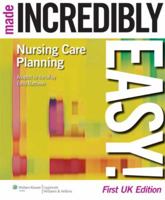 Nursing Care Planning Made Incredibly Easy! 1901831167 Book Cover