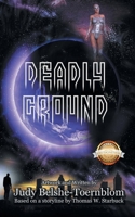 Deadly Ground 1964804132 Book Cover