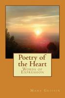 Poetry of the Heart: Words of Expression 0692720693 Book Cover