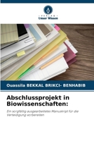 Abschlussprojekt in Biowissenschaften (German Edition) 6208355702 Book Cover