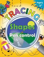 Tracing shapes & Pen control for Preschool: Kindergarten Tracing Workbook (Volume 1) 1973760878 Book Cover