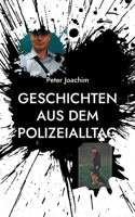 Geschichten aus dem Polizeialltag 3755712970 Book Cover
