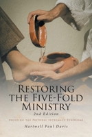 Restoring the Five-Fold Ministry: Avoiding the Pastoral Supremacy Syndrome 1098008081 Book Cover