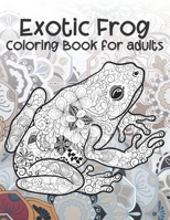 Exotic Frog - Coloring Book for adults ?? B087SCDKZL Book Cover