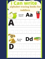 I cant write alphabet tracing books for toddlers: Trace Letters Alphabet Handwriting Practice workbook for kids B08C43MFC3 Book Cover