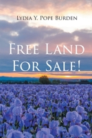 Free Land For Sale! 1662487096 Book Cover
