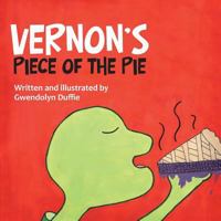 Vernon's Piece of the Pie 1483416674 Book Cover