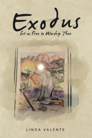 Exodus: Set us Free to Worship Thee B0CKGX4SPK Book Cover