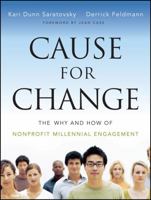 Cause for Change: The Why and How of Nonprofit Millennial Engagement 1118348265 Book Cover