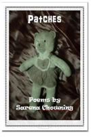 Patches: Poems by Sarena Chowning 1983999520 Book Cover