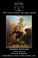 La Dernière Nuit De Don Juan: Poème Dramatique En Deux Parties Et Un Prologue - Primary Source Edition 0881459631 Book Cover