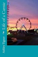 Life of a Carnie 1983534951 Book Cover