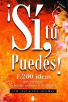 Si, Tu Puedes!: 1.200 Ideas Que Inspiraran Tu Trabajo, Tu Hogar y Tu Felicidad 8478086099 Book Cover