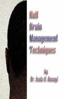 Half Brain Management Techniques 1453815759 Book Cover