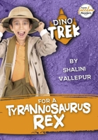 Dino Trek for a Tyrannosaurus Rex 1801551286 Book Cover