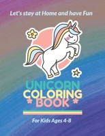 Unicorn Coloring Books For Kids 4-8: Fun Workbook To Relieve Stress and Increase Creativity, Game Learning, 40 Activity Pages. B087SN74DQ Book Cover