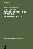 Deutsche Zeitschriften Des 17. [Siebzehnten] Bis 20. [Zwanzigsten] Jahrhunderts 3794036034 Book Cover