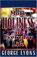 More Holiness In Everyday Life 0834116618 Book Cover