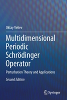 Multidimensional Periodic Schrodinger Operator: Perturbation Theory and Applications 3319386719 Book Cover