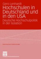 Hochschulen in Deutschland Und in Den USA: Deutsche Hochschulpolitik in Der Isolation 3531148680 Book Cover