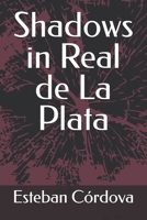 Shadows in Real de La Plata B0DTJ9TFPM Book Cover