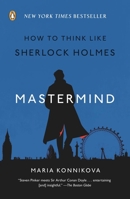 Mastermind: How to Think Like Sherlock Holmes 014312434X Book Cover