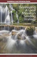 Developing A Local Ministry's Sending Strategy 1956435093 Book Cover
