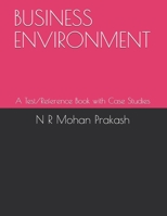 BUSINESS ENVIRONMENT: A Test/Reference Book with Case Studies B095NYMZ9R Book Cover