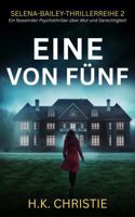 Eine von Fünf: Ein fesselnder Psychothriller über Mut und Gerechtigkeit (Selena-Bailey-Thrillerreihe) (German Edition) 1953268250 Book Cover