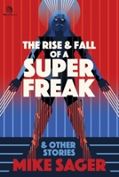 The Rise and Fall of a Super Freak: And Other True Stories of Black Men Who Made History 1950154408 Book Cover