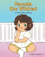Pamela the Wildcat: A Book About Biting B0DZQ66HVH Book Cover