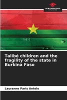 Talibé children and the fragility of the state in Burkina Faso 6205976048 Book Cover