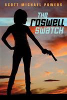 The Roswell Swatch 1540454770 Book Cover