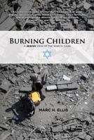 Burning Children: A Jewish View of the War in Gaza 0990760901 Book Cover