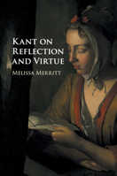 Kant on Reflection and Virtue 110844086X Book Cover