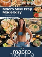 Macro Meal Prep Made Easy B0FQ8ZXRW9 Book Cover