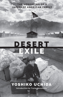 Desert Exile: The Uprooting of a Japanese-American Family 0295961902 Book Cover
