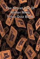 The Secret Life of Walter Mitty Trivia Quiz Book 1494862514 Book Cover