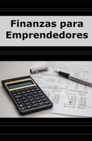 Finanzas para Emprendedores B0DLXYXGWW Book Cover