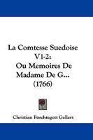 La Comtesse Suedoise V1-2: Ou Memoires De Madame De G... (1766) 1104775204 Book Cover