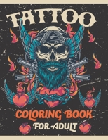 Tattoo coloring book for adults: An Adult Coloring Book with Sexy, and Relaxing Tattoo Designs for Men and Women. B08M8RJFXN Book Cover