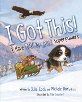 I Got This!: I Have Bounce Back Superpowers 1953945856 Book Cover