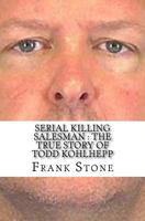 Serial Killing Salesman: Stories of True Crime 1544099320 Book Cover
