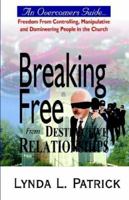 Breaking Free from Destructive Relationships 193365600X Book Cover