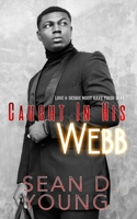 Caught In His Webb B08QSB5FMN Book Cover