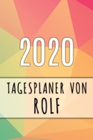 2020 Tagesplaner von Rolf: Personalisierter Kalender fr 2020 mit deinem Vornamen 1089915500 Book Cover