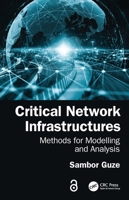 Critical Network Infrastructures: Methods for Modelling and Analysis 1041116683 Book Cover