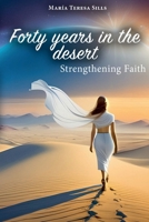 Forty Years in the Desert: Strengthening Faith B0D93XBFBF Book Cover