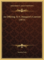 An Offering To S. Margaret's Convent 1161848223 Book Cover
