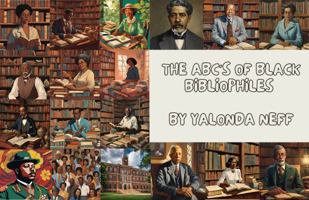 The ABC's of Black Bibliophiles B0DSZVPT6N Book Cover